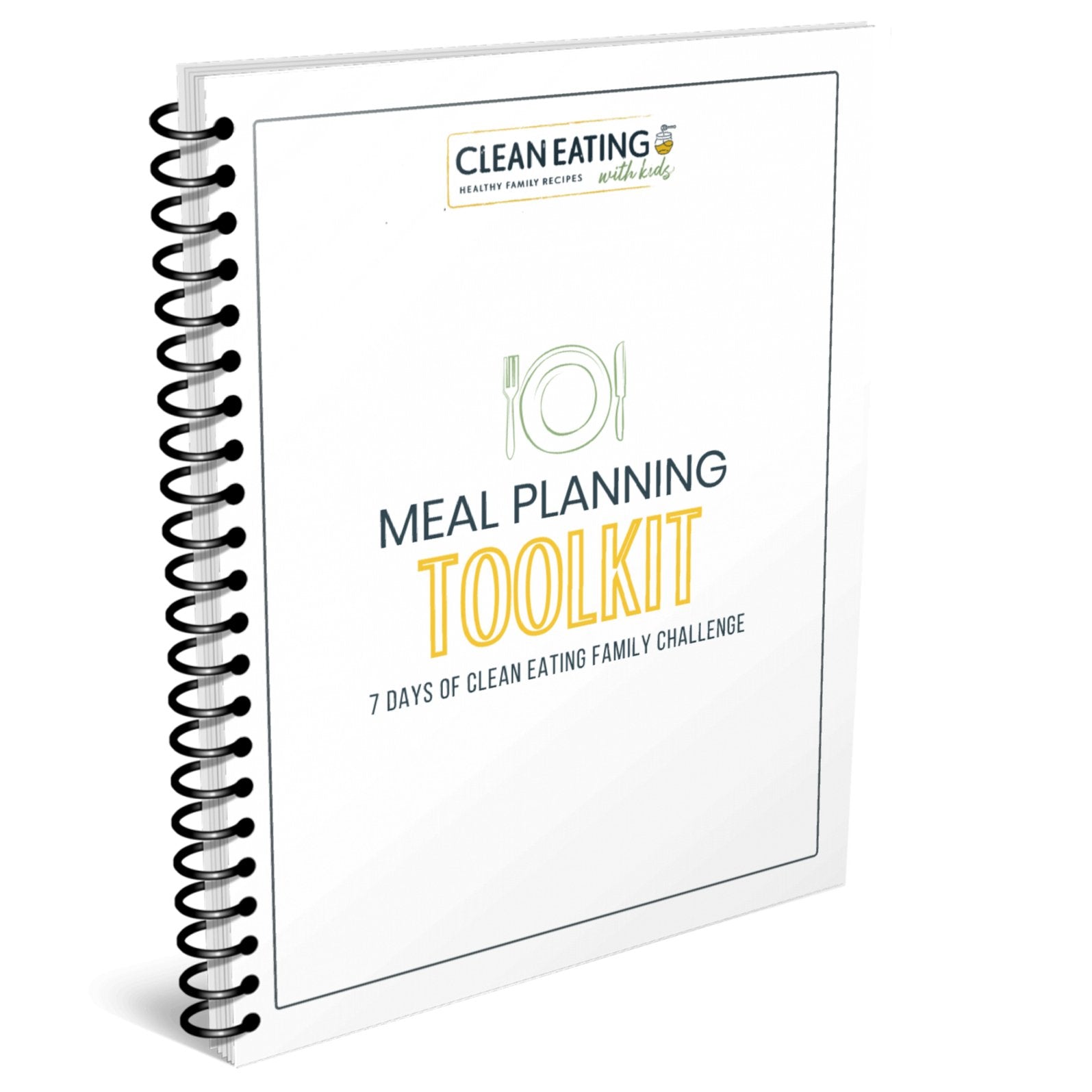 Clean Eating Meal Planning Tool Kit – Clean Eating with Kids